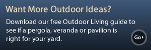 Download our Free Outdoor Living Guide